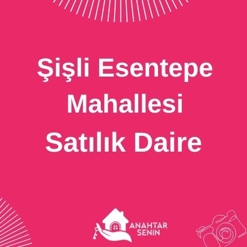 Şişli Esentepe Mahallesi Satılık Daire